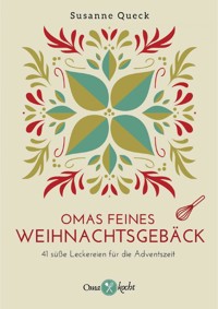 Omas feines Weihnachtsgebäck - Susanne Queck - E-Book