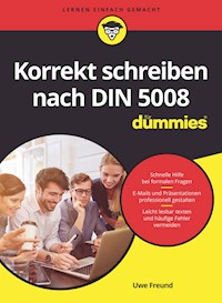 Korrekt schreiben nach DIN 5008 für Dummies - Uwe Freund - E-Book