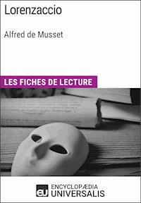 Lorenzaccio d'Alfred de Musset - Encyclopaedia Universalis - E-Book