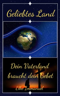 Geliebtes Land - Elke Immanuel - kostenlos E-Book