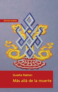 Màs allà de la muerte - Geshe Rabten - E-Book
