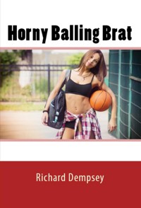 Horny Balling Brat: Taboo incest Erotica - Richard Dempsey - E-Book