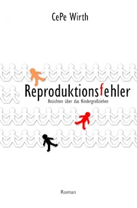 Reproduktionsfehler - CePe Wirth - E-Book