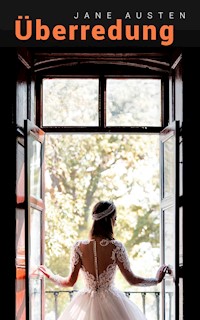 Überredung - Jane Austen. - E-Book