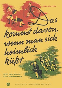 Das kommt davon, wenn man sich heimlich küßt - Rolf Zimmermann - E-Book