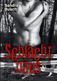 Schlachthaus - Sandra Busch - E-Book