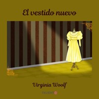 El vestido nuevo - Virginia Woolf - Hörbuch