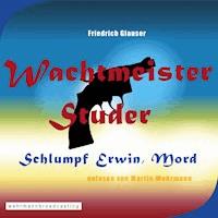 Wachtmeister Studer - Schlumpf Erwin, Mord - Martin Wehrmann - Hörbuch