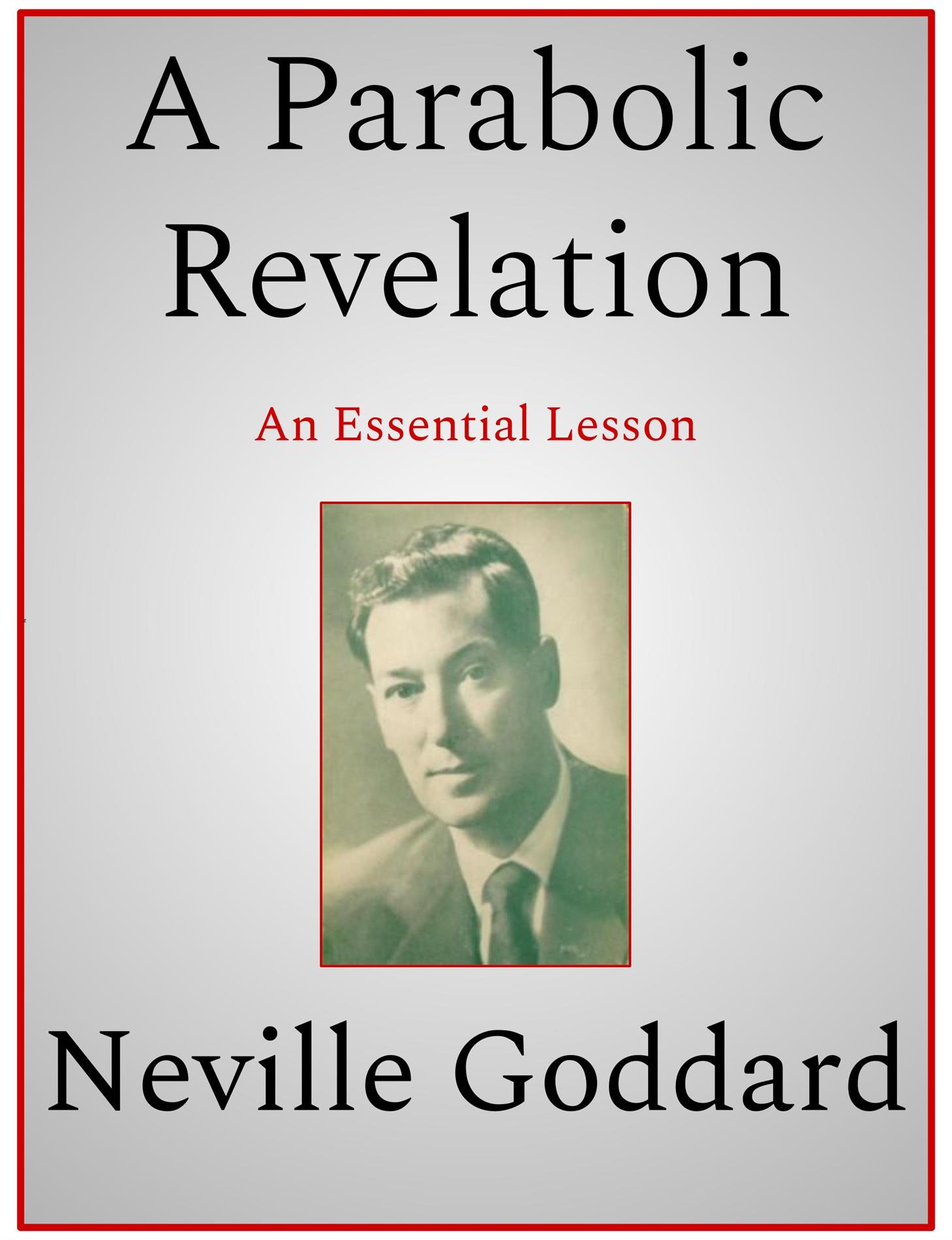 A Parabolic Revelation - Neville Goddard - E-Book
