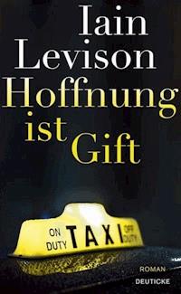 Hoffnung ist Gift - Iain Levison - E-Book