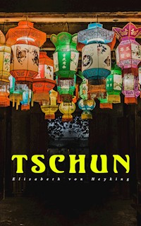 Tschun - Elisabeth von Heyking - E-Book