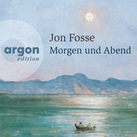 Morgen und Abend (Ungekürzte Lesung) - Jon Fosse - Hörbuch