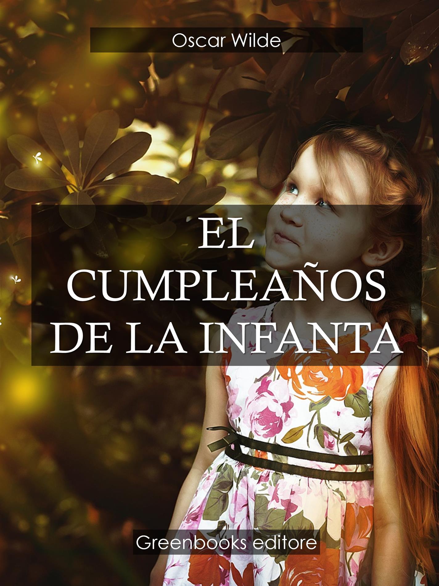 El cumpleaños de la infanta - Oscar Wilde - E-Book