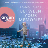 Between Your Memories - Kalima und Nói, Band 2 (Ungekürzte Lesung) - Basma Hallak - Hörbuch