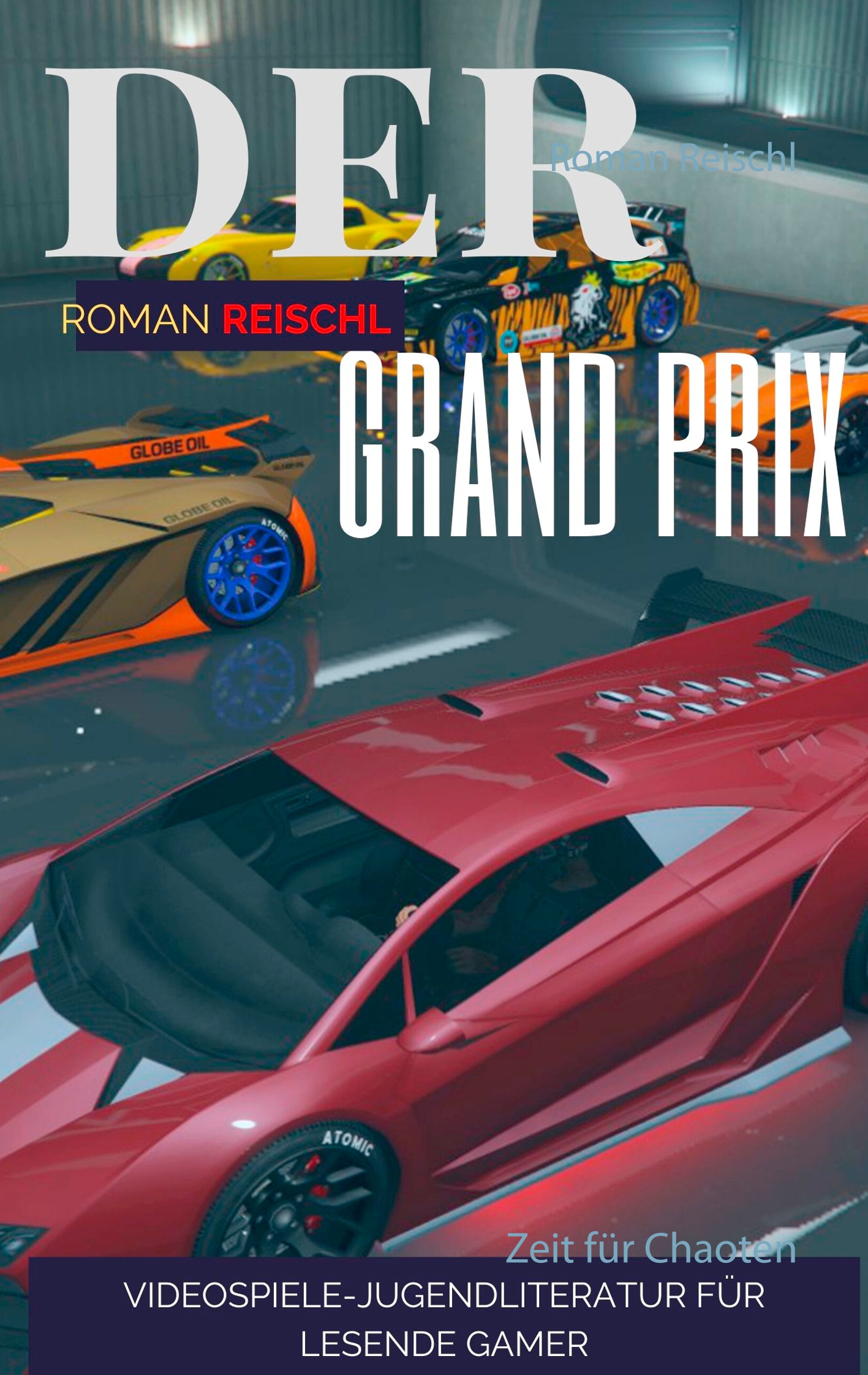 Der Grand Prix - Roman Reischl - E-Book