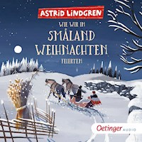 Wie wir in Småland Weihnachten feierten - Astrid Lindgren - Hörbuch