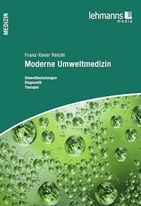 Moderne Umweltmedizin - Franz-Xaver Reichl - E-Book