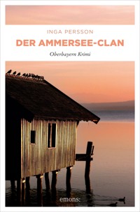 Der Ammersee-Clan - Inga Persson - E-Book