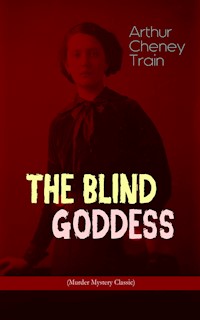 THE BLIND GODDESS (Murder Mystery Classic) - Arthur Cheney	Train - E-Book