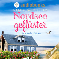 Nordseegeflüster - Verliebt in den Dünen - Verliebt an der Nordsee-Reihe, Band 1 (Ungekürzt) - Natascha Kribbeler - Hörbuch