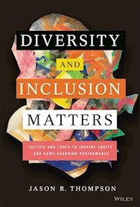 Diversity and Inclusion Matters - Jason R. Thompson - E-Book