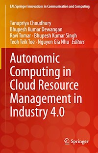Autonomic Computing in Cloud Resource Management in Industry 4.0 -  - E-Book