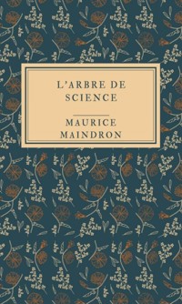 L'Arbre de Science - Maurice Maindron - E-Book