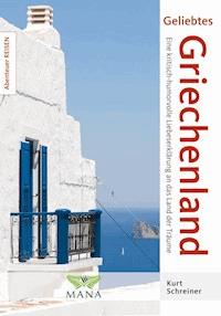 Geliebtes Griechenland - Kurt Schreiner - E-Book
