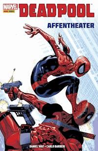 Deadpool - Affentheater - Daniel Way - E-Book