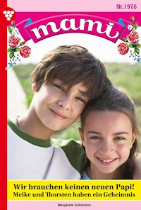 Wir brauchen keinen neuen Papi! - Margarete Saltzmann - E-Book