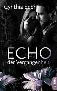 Echo der Vergangenheit - Cynthia Eden - E-Book