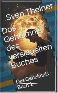 Das Geheimnis von Qumran: Das Geheimnis des versiegelten Buches - Sven Theiner - E-Book