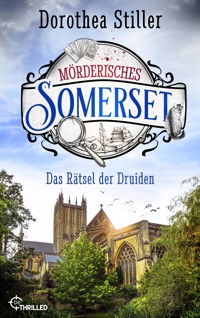 Mörderisches Somerset - Das Rätsel der Druiden - Dorothea Stiller - E-Book