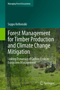 Forest Management for Timber Production and Climate Change Mitigation - Seppo Kellomäki - E-Book