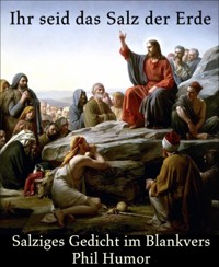 Ihr seid das Salz der Erde - Phil Humor - kostenlos E-Book