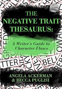 The Negative Trait Thesaurus - Becca Puglisi - E-Book