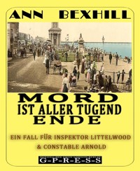 Mord ist aller Tugend Ende - Ann Bexhill - E-Book