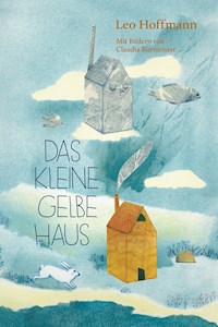 Das kleine gelbe Haus - Leo Hoffmann - E-Book