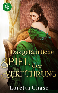 Das gefährliche Spiel der Verführung - Loretta Chase - E-Book