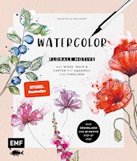 Watercolor – Florale Motive aus Wiese, Wald & Garten mit Aquarell und Fineliner - Anastasia Sälinger - E-Book
