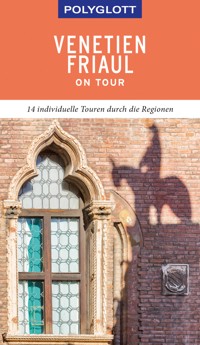 POLYGLOTT on tour Reiseführer Venetien/Friaul - Daniela Schetar - E-Book
