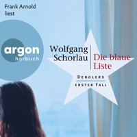 Die blaue Liste - Dengler ermittelt, Band 1 (Ungekürzt) - Wolfgang Schorlau - Hörbuch