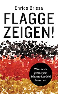 Flagge zeigen! - Enrico Brissa - E-Book