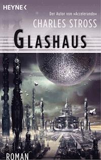Glashaus - Charles Stross - E-Book