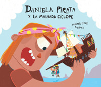 Daniela Pirata y la malvada cíclope - Susanna Isern - E-Book