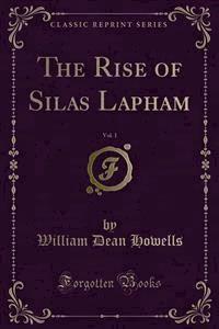 The Rise of Silas Lapham - William Dean Howells - E-Book