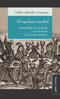 El aquelarre caníbal - Fabián Alejandro Campagne - E-Book