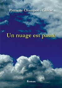 Un nuage est passé - Pierrette Champon - Chirac - E-Book