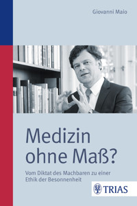 Medizin ohne Maß? - Giovanni Maio - E-Book