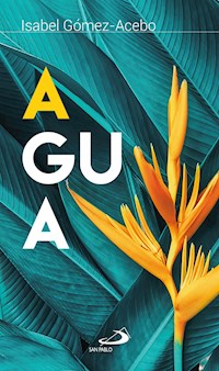 Agua - Isabel Gómez-Acebo Duque de Estrada - E-Book